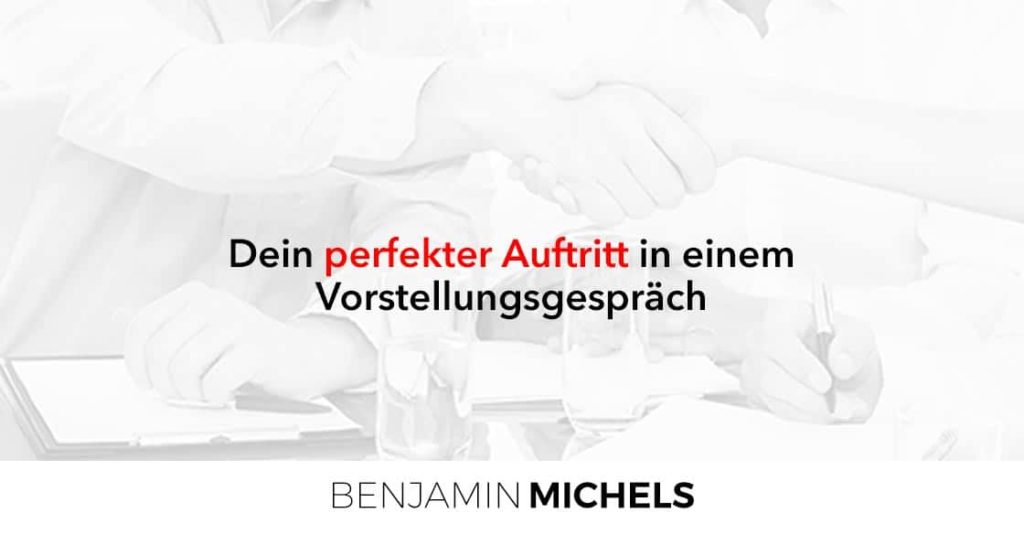 Dein perfekter Auftritt in einem Vorstellungsgespräch