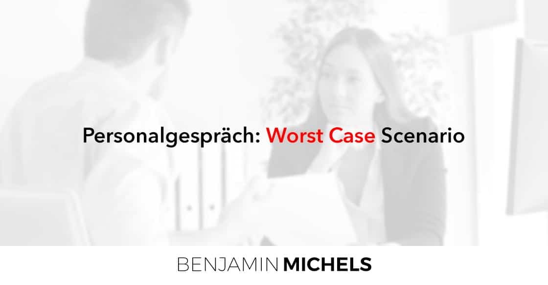 Personalgespräch: Worst Case Scenario